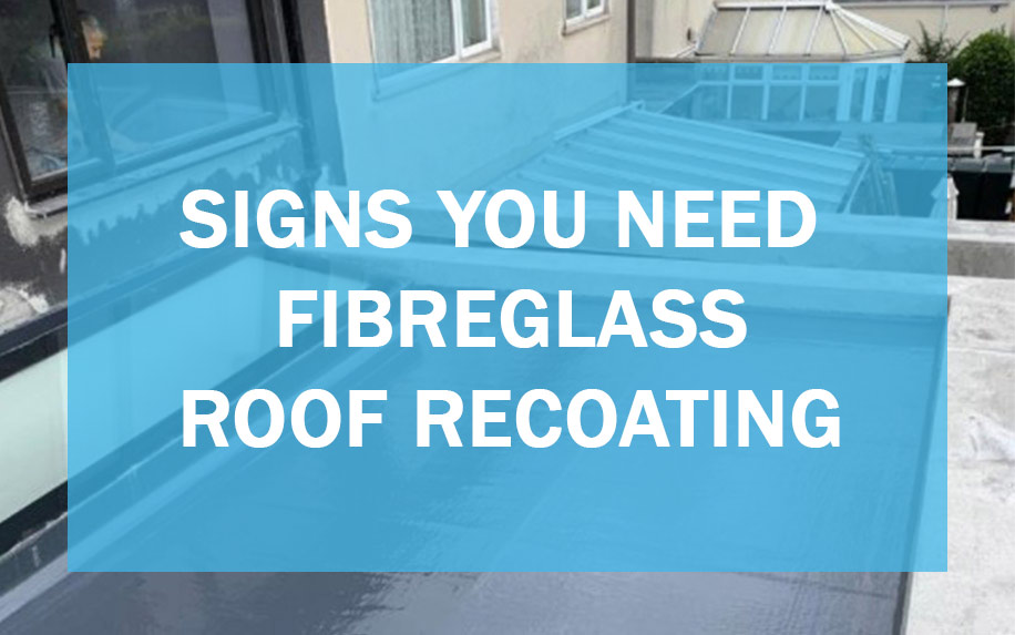 3 Signs You Need Fibreglass Roof Recoating